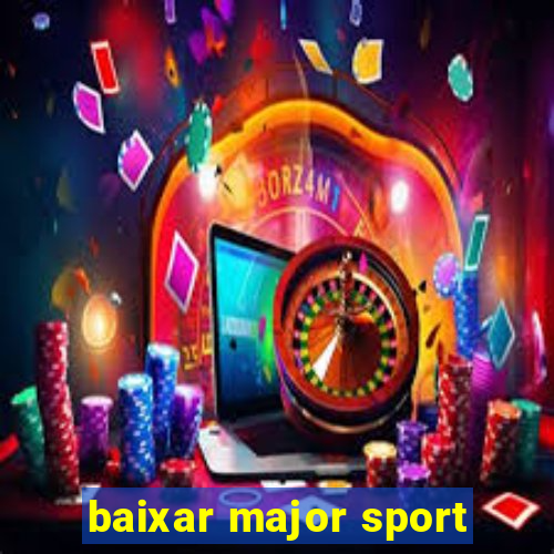 baixar major sport