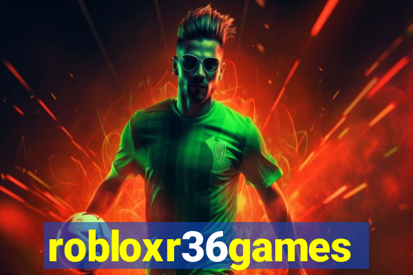 robloxr36games