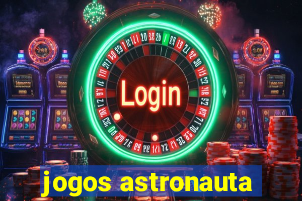 jogos astronauta