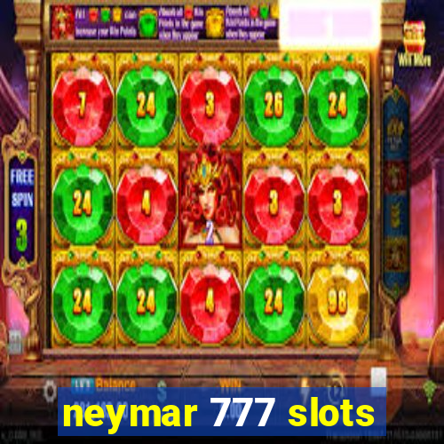 neymar 777 slots