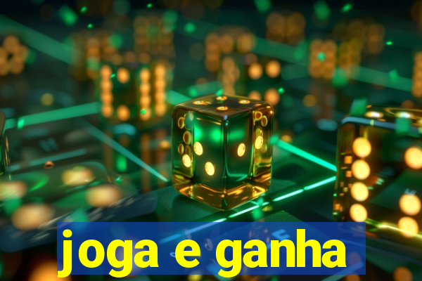 joga e ganha