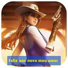 feliz ano novo meu amor