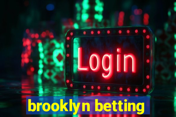 brooklyn betting