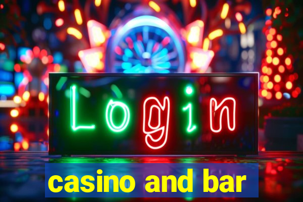 casino and bar