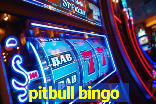 pitbull bingo