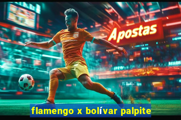 flamengo x bolívar palpite