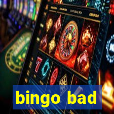 bingo bad