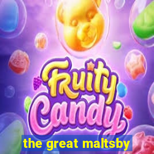 the great maltsby