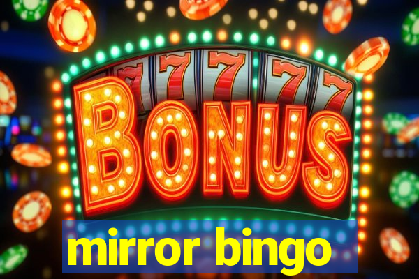 mirror bingo