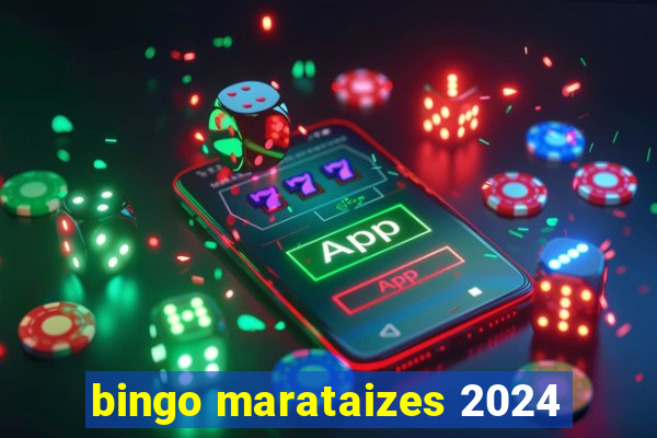 bingo marataizes 2024