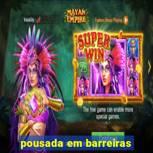 pousada em barreiras