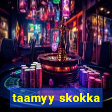 taamyy skokka