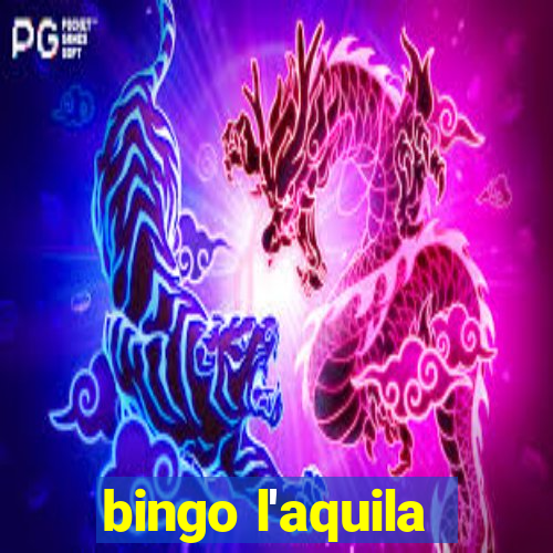 bingo l'aquila