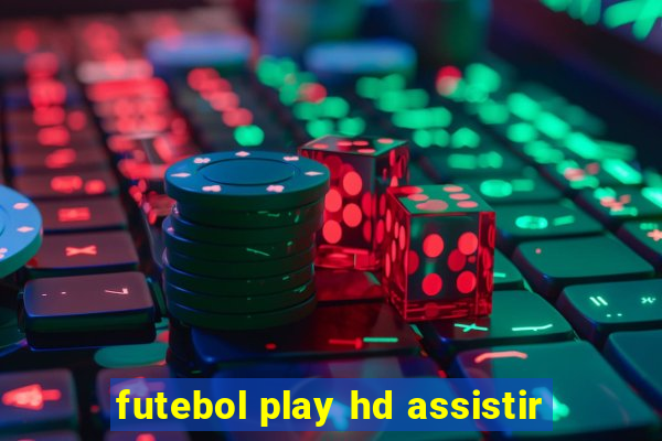 futebol play hd assistir