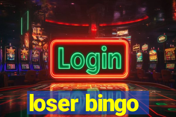 loser bingo