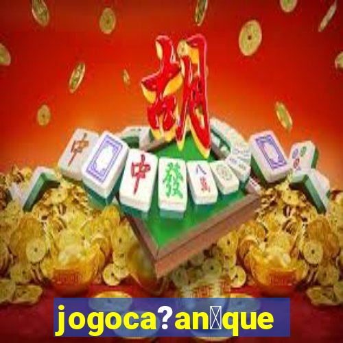 jogoca?an铆queis