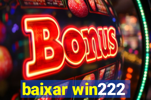 baixar win222