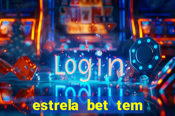 estrela bet tem limite de saque