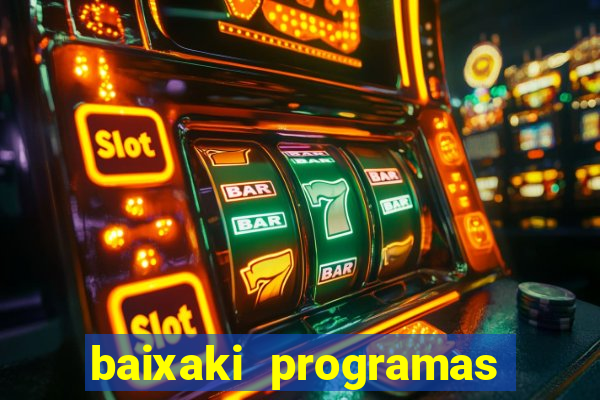 baixaki programas gratis para pc windows 7