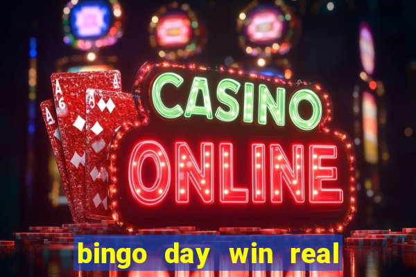 bingo day win real money cash app