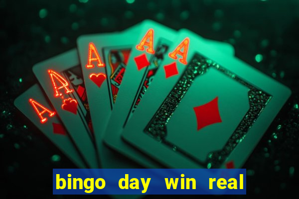 bingo day win real money cash app