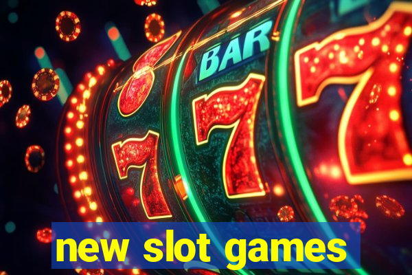 new slot games