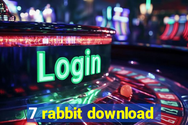 7 rabbit download