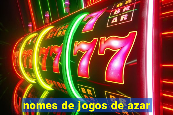 nomes de jogos de azar