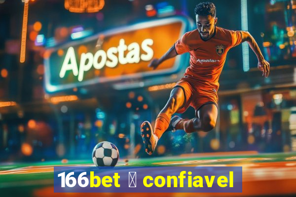 166bet 茅 confiavel