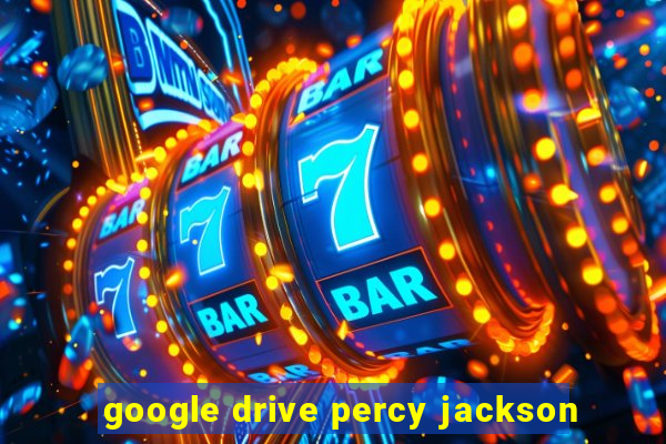 google drive percy jackson