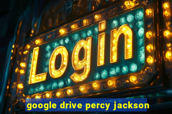 google drive percy jackson