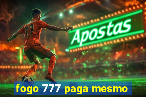 fogo 777 paga mesmo