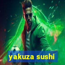 yakuza sushi