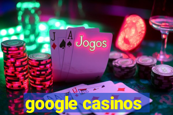 google casinos