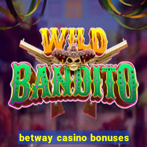 betway casino bonuses