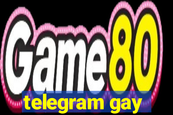 telegram gay