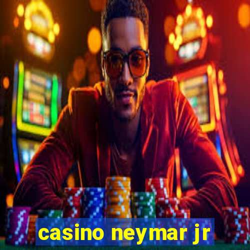 casino neymar jr