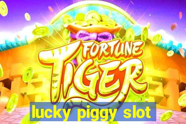 lucky piggy slot