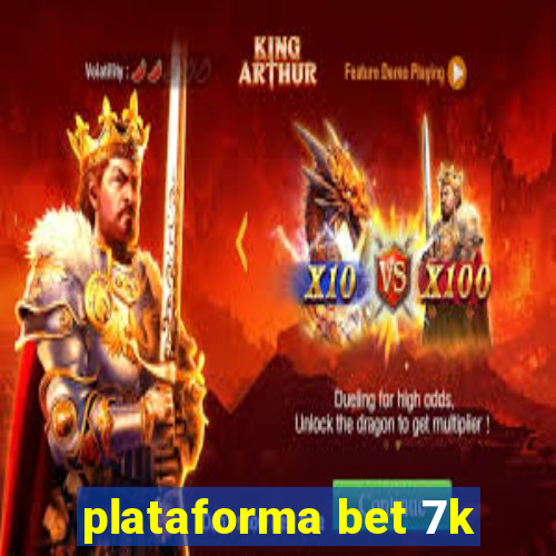 plataforma bet 7k