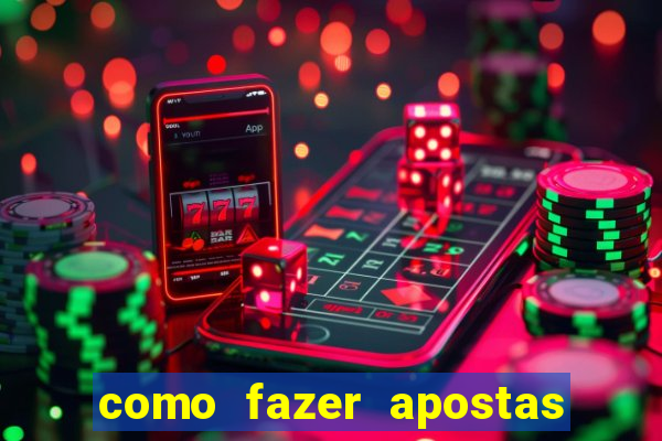 como fazer apostas no bet