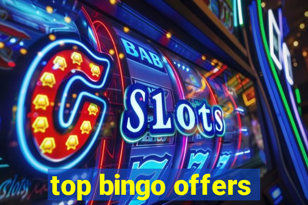 top bingo offers