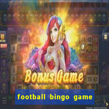 football bingo game - play now