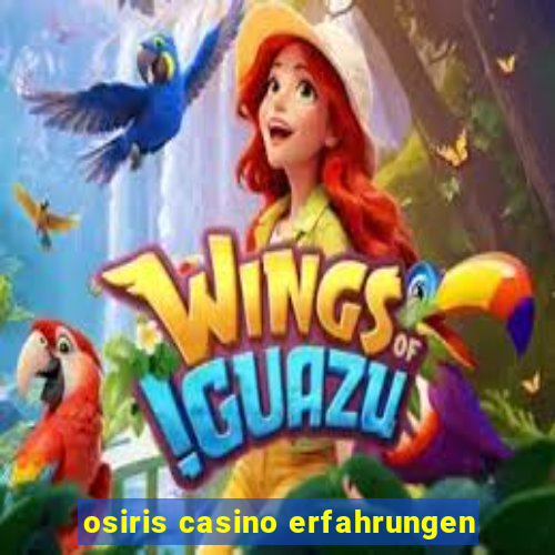 osiris casino erfahrungen