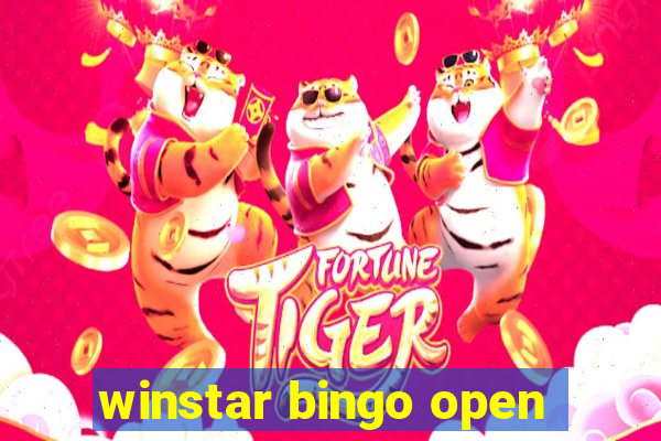 winstar bingo open