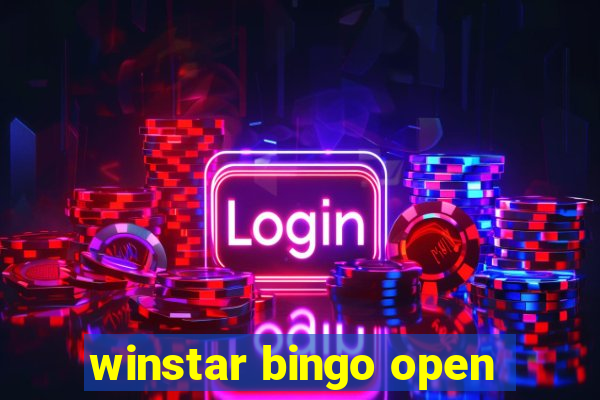 winstar bingo open