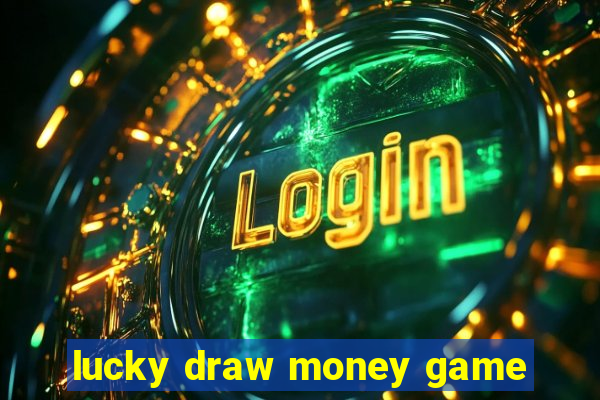 lucky draw money game