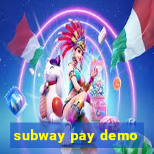 subway pay demo