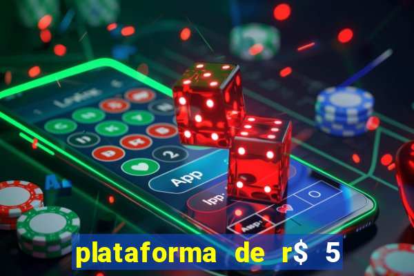 plataforma de r$ 5 para jogar