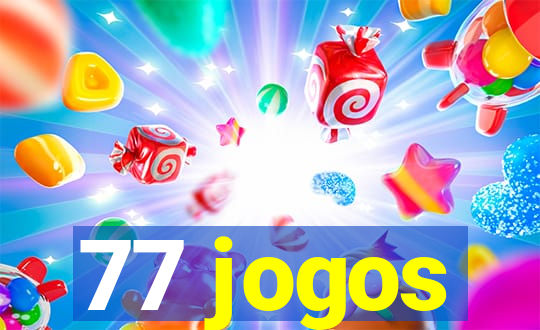 77 jogos