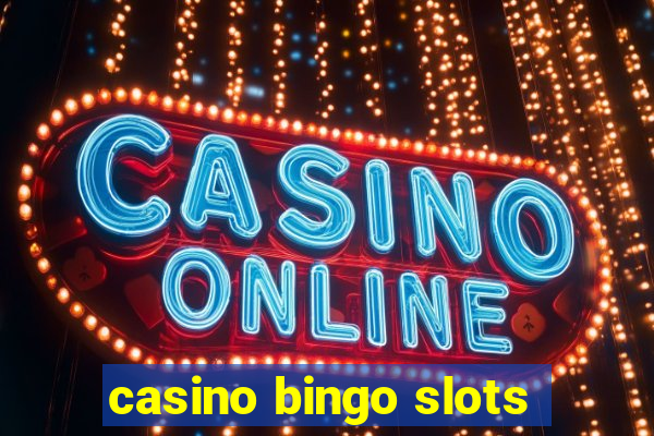 casino bingo slots